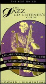 The Jazz CD Listener's Guide: The Best on CD - Howard Blumenthal, Bob Nirkind