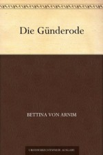 Die Günderode (German Edition) - Bettina von Arnim