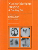 Nuclear Medicine Imaging: A Teaching File - M. Reza Habibian, M. Reza Habibian, William H. Martin, Martin P. Sandler, Martin Sandler