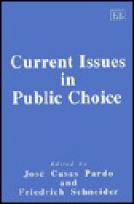 Current Issues in Public Choice - JosGe Pardo, Friedrich Schneider