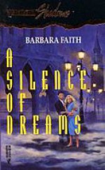 A Silence of Dreams (Silhouette Shadows, #13) - Barbara Faith