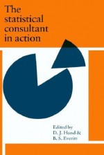 The Statistical Consultant in Action - David J. Hand
