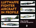 Luftwaffe Fighter Aircraft in Profile - Claes Sundin, Christer Bergstrom