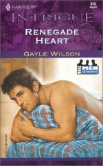 Renegade Heart - Gayle Wilson