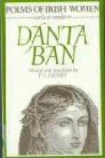 Dánta Ban: Poems of Irish Women Early and Modern - P.L. Henry