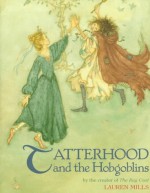 Tatterhood and the Hobgoblins - Lauren Mills