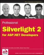 Professional Silverlight 2 for ASP.Net Developers - Jonathan Swift, Salvador Alvarez Patuel, Chris Barker, Dan Wahlin