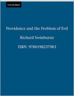 Providence and the Problem of Evil - Richard Swinburne