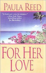 For Her Love - Paula Reed