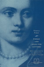 Poems and Selected Letters - Veronica Franco, Ann Rosalind Jones, Margaret F. Rosenthal