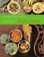 Authentic Recipes from Thailand - Sven Krauss, Luca Invernizzi Tettoni, Laurent Ganguillet, Vira Sanguanwong