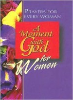 A Moment with God for Women - Sally D. Sharpe