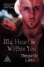 My Heart is Within You - Marguerite Labbe