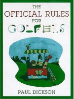 The Official Rules for Golfers - Paul Dickson