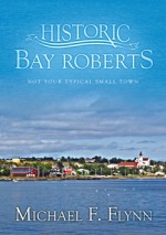 Bay Roberts: Not Your Typical Small Town - Michael F. Flynn, Clarence G. Mercer