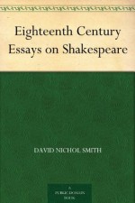 Eighteenth Century Essays on Shakespeare - David Nichol Smith