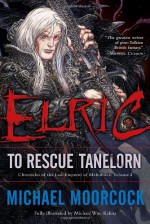 Elric: To Rescue Tanelorn - Michael Moorcock, Michael W. Kaluta