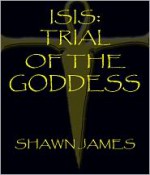 Trial of the Goddess - Shawn James