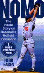 Nomo: The Inside Story on Baseball's Hottest Sensation - Herb Fagen