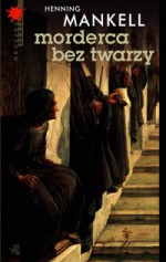 Morderca bez twarzy (Wallander #1) - Henning Mankell, Anna Marciniakówna