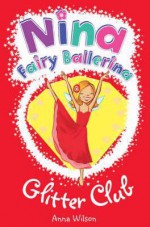 Glitter Club (Nina Fairy Ballerina) - Anna Wilson