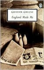 England Made Me - Graham Greene