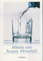 Atlante delle acque minerali - Mario Pappagallo, Umberto Solimene