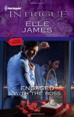 Engaged with the Boss - Elle James