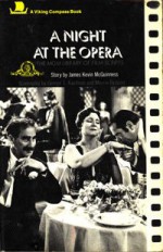 A Night At The Opera - George S. Kaufman