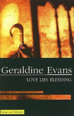 Love Lies Bleeding - Geraldine Evans