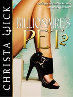 Billionaire's Pet 2 - Christa Wick