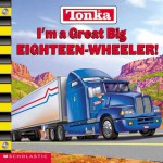 I'm A Great Big Eighteen Wheeler - Michael Anthony Steele, Isidre Mones