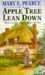 Apple Tree Lean Down - Mary E. Pearce