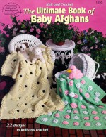 The Ultimate Book of Baby Afghans - American School of Needlework