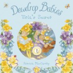 Dewdrop Babies: Viola's Secret - Patricia MacCarthy