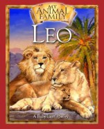 Leo (My Animal Family) - Kathleen Duey, Lara Gurin