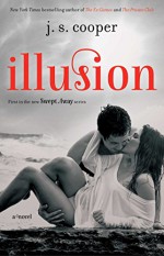 Illusion (Swept Away) - J.S. Cooper