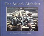 The Sailor's Alphabet - Michael McCurdy