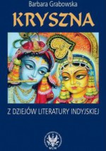 Kryszna z dziejów literatury indyjskiej - Barbara Grabowska