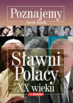 Poznajemy. Sławni Polacy XX wieku - Jacek Konik