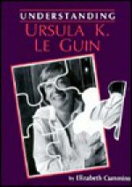 Understanding Ursula K. Le Guin - Elizabeth Cummins, Matthew J. Bruccoli