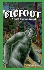 Bigfoot: A North American Legend - Jack Demolay