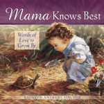 Mama Knows Best: Words Of Love To Grow By - Kathryn Andrews Fincher