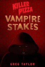 Vampire Stakes - Greg Taylor