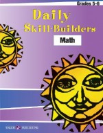 Daily Skill-Builders for Math: Grades 5-6 - Walch Publishing