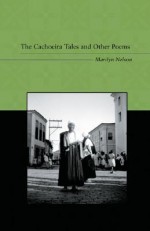 The Cachoeira Tales and Other Poems - Marilyn Nelson