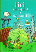 Iiri muinasjutud ja muistendid - Joonas Sildre, Anu Vane