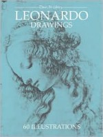 Leonardo Drawings: 60 Illustrations - Leonardo da Vinci