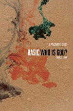 Who Is God?: Follower's Guide - Francis Chan