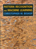 Pattern Recognition and Machine Learning (Information Science and Statistics) - Christopher M. Bishop